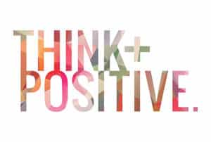 Think Positive attitude positive results